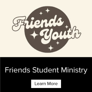 Friends Student Ministry